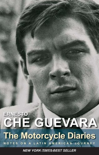 The Motorcycle Diaries: Notes on a Latin American Journey, by Ernesto Che Guevara, Cintio Vitier, Aleida Guevara
