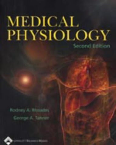 Medical Physiology (Medical Physiology (Rhoades)), by Rodney A. Rhoades PhD, George A. Tanner