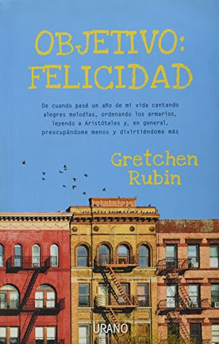 Objetivo: Felicidad (Spanish Edition), by Gretchen Rubin