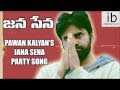 Pawan kalyan party "jena sena" fans song