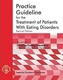 American Psychiatric Association Practice Guideline for the Treatment of Patients with Eating Disorders (2314) (American Psychiatric Association Pract