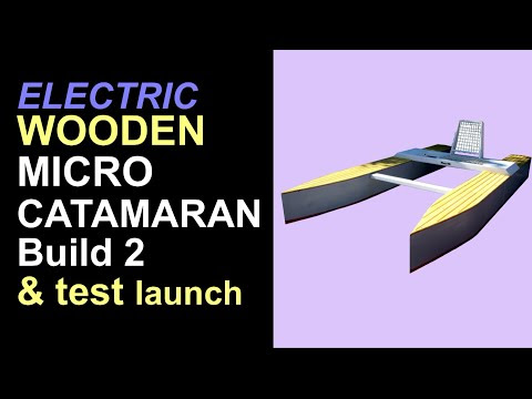 Wooden Micro Catamaran - build (2) and first launch - YouTube