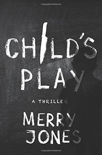 Child's Play by Merry Jones