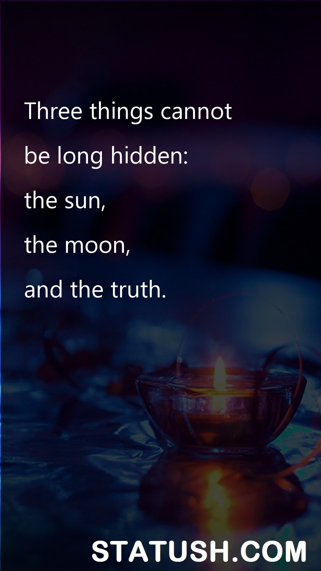 Truth Quotes Three Things Cannot Be Long Hidden