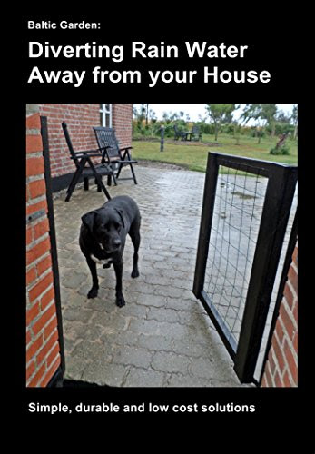 Baltic Garden: Diverting Rain Water Away from your House: Simple, durable and low cost solutions, by Gitte Ahrenkiel