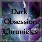 Dark Obsession Chronicles