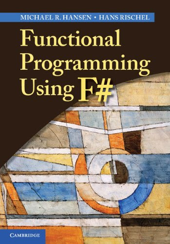 Functional Programming Using F#, by Michael R. Hansen, Hans Rischel