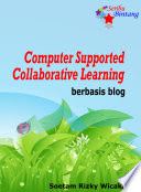 Computer Supported Collaborative Learning Berbasis Blog