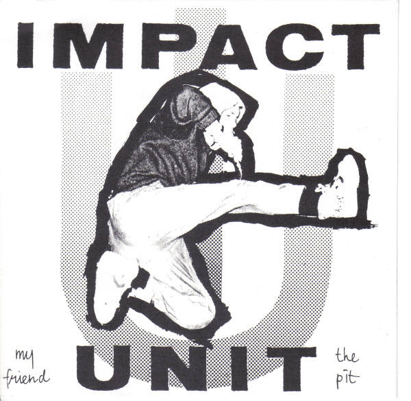 Impact Unit - My Friend The Pit 1989