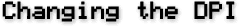 Changing the DPI