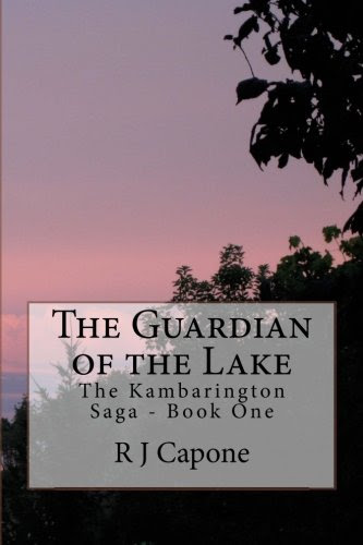 The Guardian of the Lake: The Kambarington Saga - Book one, by RJ Capone