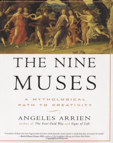 The Nine Muses: A Mythological Path to Creativity, by Angeles Arrien