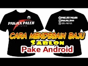 Ketahui Terbaru Cara Membuat Desain Baju Sablon Sendiri Pake Android Dengan Mudah, Paling Baru!