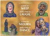 Ecclesiastes 03 - A time for everything - Scene 03 - Weep, laugh, mourn, dance
