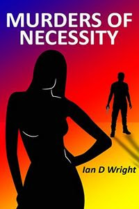 Murders of Necessity by Ian D. Wright