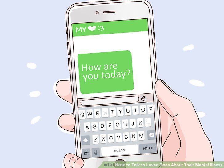 Talk to Loved Ones About Their Mental Illness Step 17.jpg