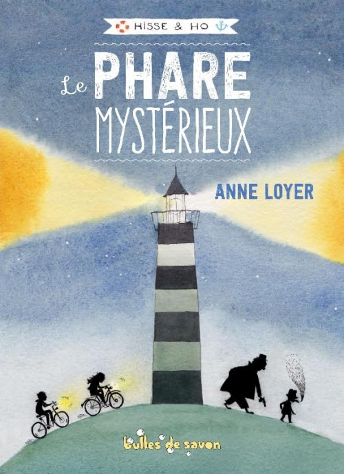 Couverture Hisse et Ho, tome 1 : Le phare mystérieux