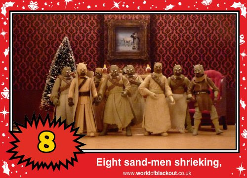 On the tenth Wookiee Life Day, the Dark Side gave to me: Eight sand-men shrieking...