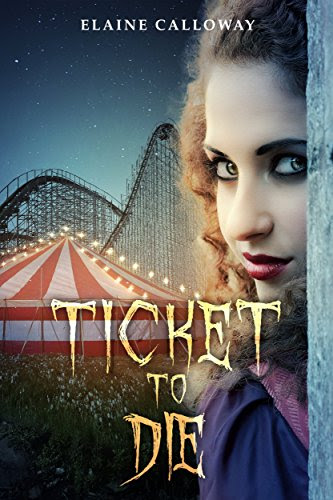Ticket to Die (Southern Ghosts Series Book 2), by Elaine Calloway
