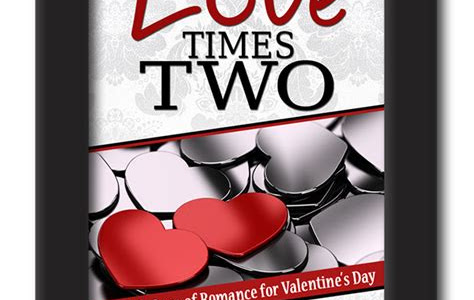 Download PDF Online Love Times Two A Double Dose Of Romance For Valentine S Day Epub PDF
