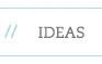 ideas
