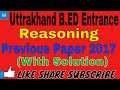 Uttrakhand B.ED Entrance Exam Previous Paper 2017