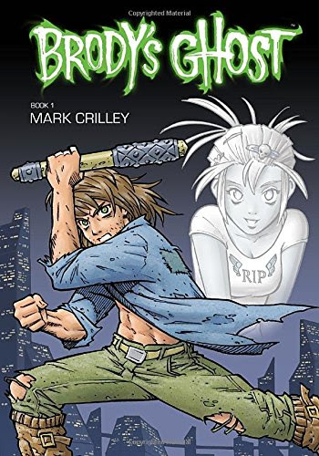 Brody's Ghost Volume 1, by Mark Crilley