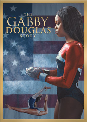 Gabby Douglas Story, The