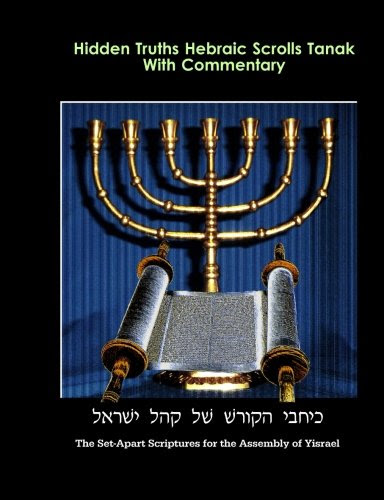 Hidden Truths Hebraic Scrolls Tanak: With Commentary, by Simon Altaf