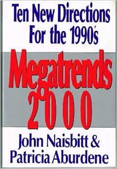 Megatrends 2000 John Naisbitt 9780831743727 Amazon Com
