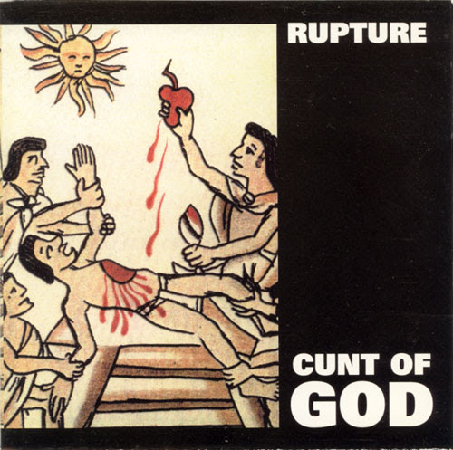 Rupture - Cunt Of God - 1999