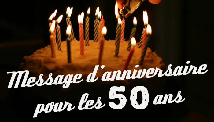 Message D Anniversaire Pour Les 50 Ans