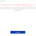 Onedrive Sign In Error 0X8004De86 : This can be because you are signed in with a different microsoft account.