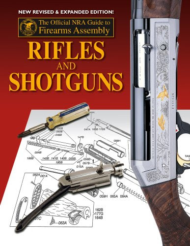 Official NRA Guide to Firearms Assembly: Rifles and Shotguns
