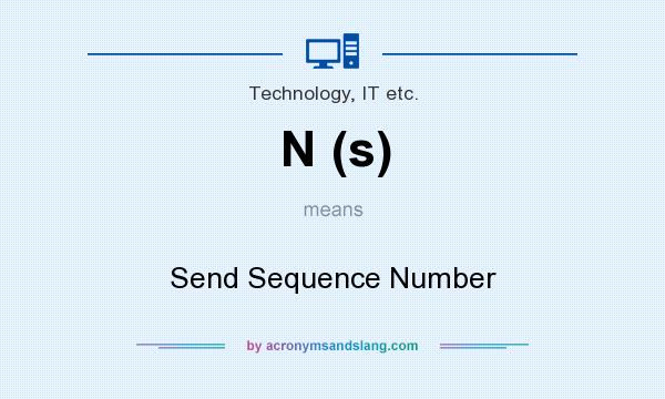 What Does N S Mean Definition Of N S N S Stands For Send Sequence Number By Acronymsandslang Com