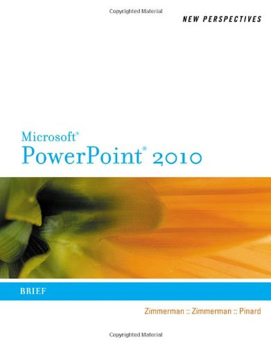 New Perspectives on Microsoft PowerPoint 2010: Brief (Available Titles Skills Assessment Manager (SAM) - Office 2010)