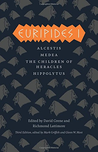 Euripides I: Alcestis, Medea, The Children of Heracles, Hippolytus (The Complete Greek Tragedies)