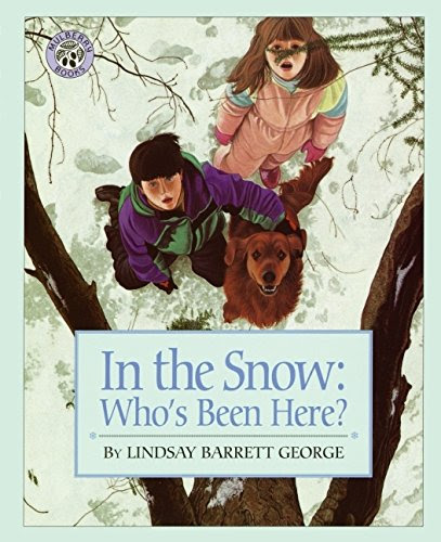 In the Snow: Who's Been Here?, by Lindsay Barrett George