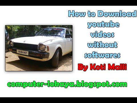 Youtube video සොෆ්ට්වෙයා නැතුව ඩවුන්ලෝඩ් කරන්නෙ කොහොමද?