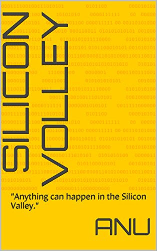 Silicon Volley, by Anu