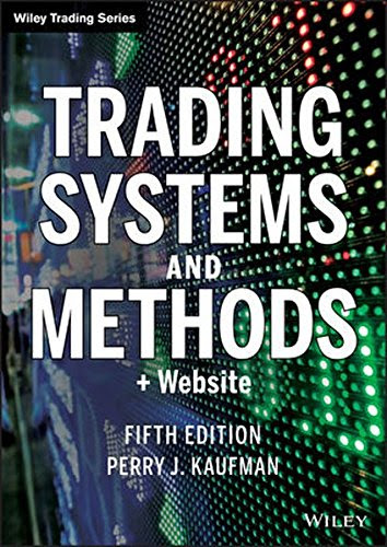 Trading Systems and Methods + Website (5th edition) Wiley Trading, by Perry J. Kaufman