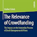  Reading Free The Relevance of Crowdfunding: The Impact on the Innovation Process of Small Entrepreneurial Firms B01JAIMUU0 English PDF