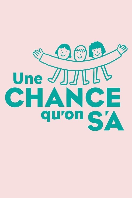 Assistir Une chance qu'on s'a 2020 Dublado Filme FULL HD Completo Em
Português Gratis