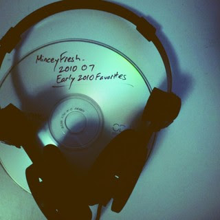 minceyfresh - 2010 07 - early 2010 favorites