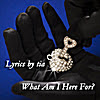 lyrics by tia: what am i here for?