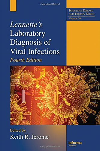 Lennette's Laboratory Diagnosis of Viral Infections, Fourth Edition (Infectious Disease and Therapy)From CRC Press