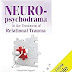 Read Online Neuro-Psychodrama in the Treatment of Relational Trauma: A Strength-Based, Experiential Model for Healing PTSD B0186D86FS/ English PDF