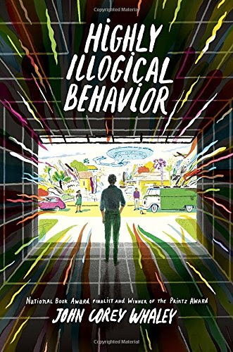 Highly Illogical Behavior, by John Corey Whaley