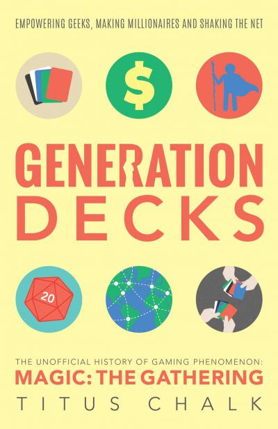 Generation-Decks-The-Unofficial-History-of-Gaming-Phenomenon-Magic-the-Gathering