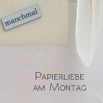 Papierliebe am Montag